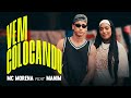 Mc Morena E Manim Vem Colocando Clipe Oficial