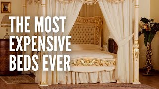 The Top 10 Most Expensive Beds in the World