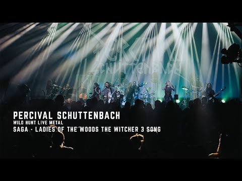 Percival Schuttenbach Wild Hunt Live Metal / SAGA / Ladies Of The Woods The Witcher 3 song