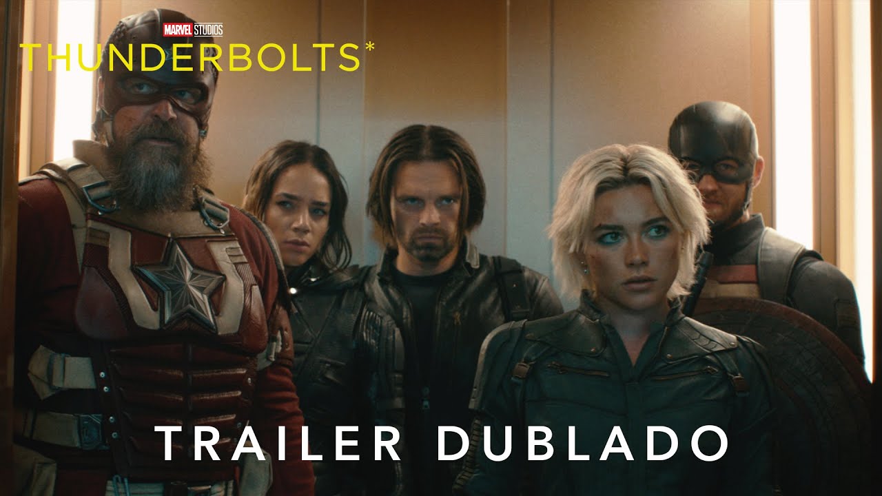 Thunderbolts* | Trailer Oficial Dublado