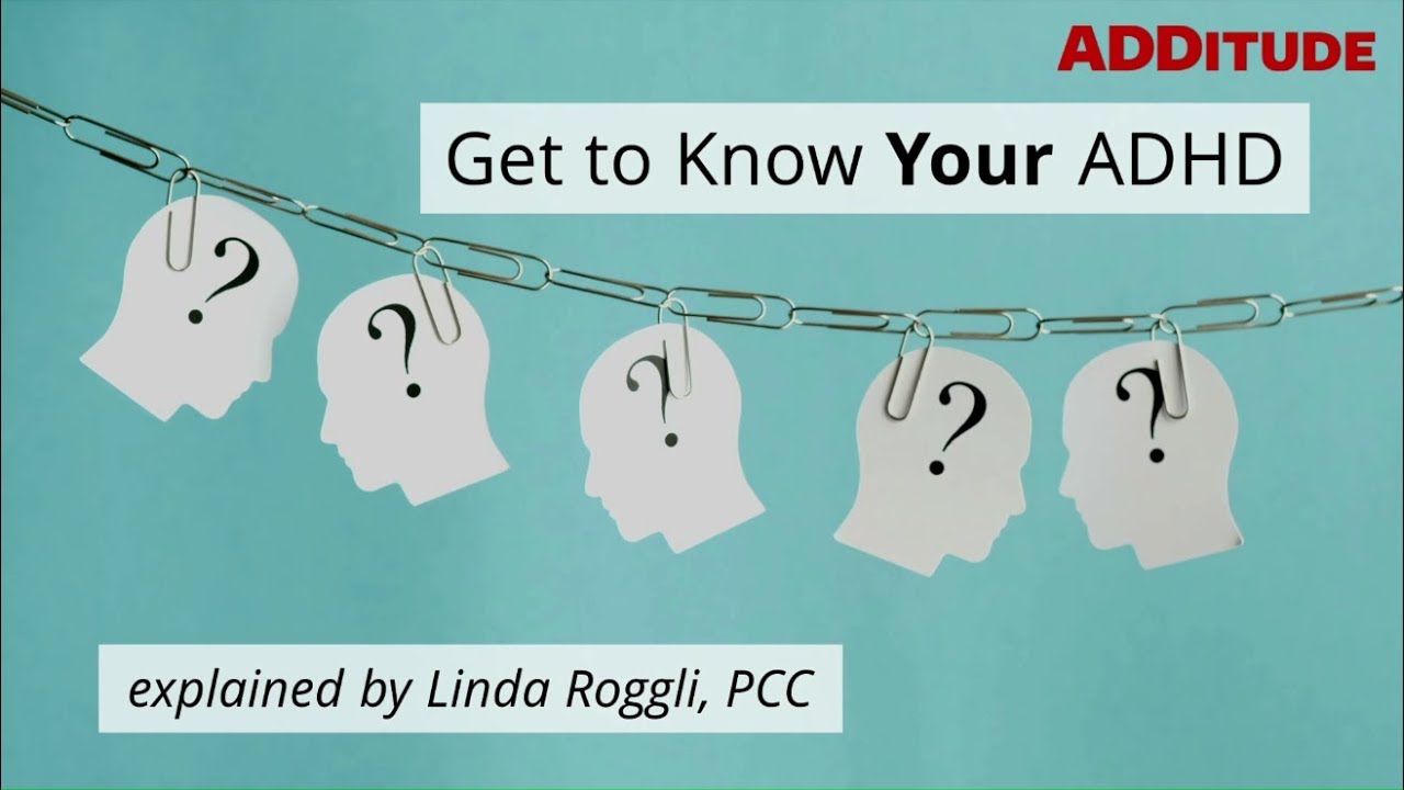 Get to Know YOUR ADHD