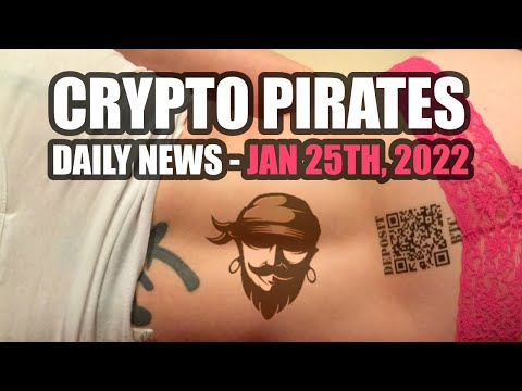 , title : 'Crypto Pirates Daily News - January 25th, 2022 - Latest Crypto News Update