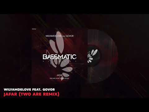 🔊 WilyamDelove feat. Govor - Jafar (Two Are Remix) | Bassmatic Records