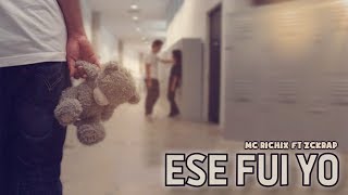 💔Ese Fui Yo 😭- (Rap Romantico 2018) Mc Richix Ft. Zckrap + [LETRA]