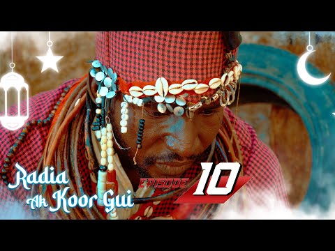Radia ak koor gui - Episode 10