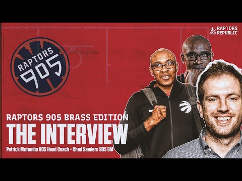 The Interview(s): Raptors 905 Brass Edition. Patrick Mutombo, Head Coach. Chad Sanders, GM