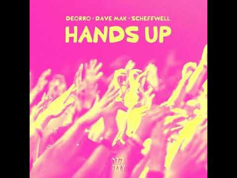 Deorro - Hands Up (ft. Dave Mak & Scheffwell)