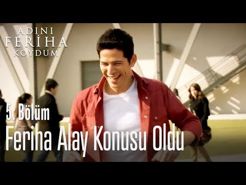 Feriha alay konusu oldu - Adını Feriha Koydum 5. Bölüm