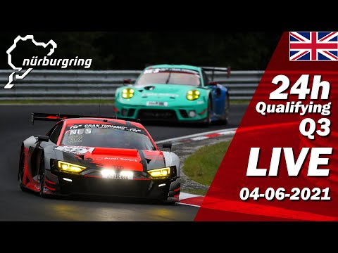 Nürburgring 24h Qualifying Q3 | 🇬🇧 ADAC TOTAL 24h RACE