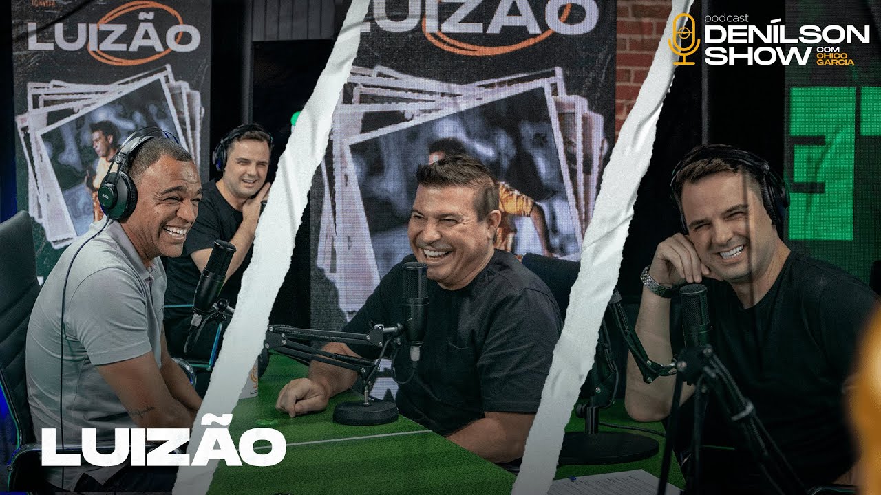 LUIZÃO | Podcast Denílson Show #63