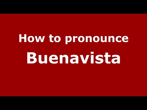 How to pronounce Buenavista