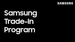 Samsung Trade-In Program: Step By Step | Samsung US