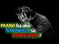 How I have learned to free myself from depression | Motivational speech Tagalog | Brain Power 2177