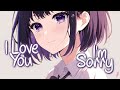 Nightcore I Love You I M Sorry Gracie Abrams Lyrics