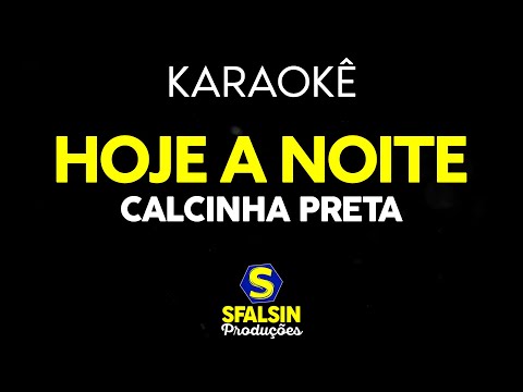 HOJE A NOITE (ALONE) - Calcinha Preta (KARAOKÊ VERSION)