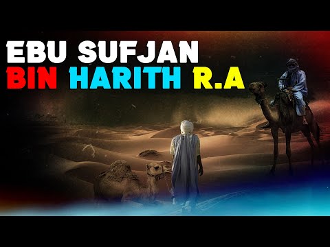 Ebu Sufjan bin Harith r.a- Djali i xhaxhait te Profetit a.s qe do jete zoteria i te rinjve ne Xhenet