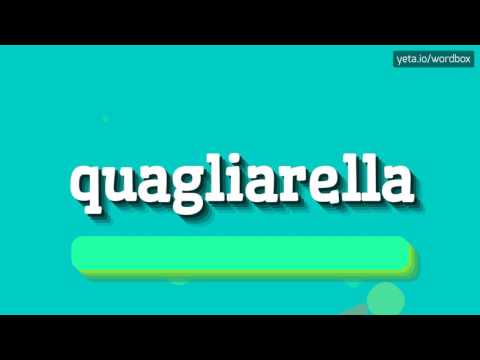 QUAGLIARELLA - HOW TO PRONOUNCE IT!?