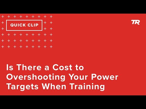Is There a Cost to Overshooting Your Power Targets When Training? (Ask a Cycling Coach 311)