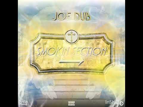 Joe Dub "Smokin Section" (REMIX) NEW 2024