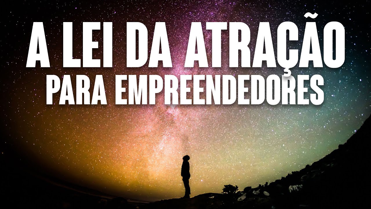 A Lei da Atração Para Empreendedores #113