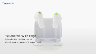 Timekettle WT2 Edge Real-Time 2-Way Translator Earbuds (With Offline Translation)