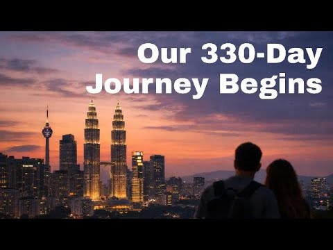 We Chose Malaysia to Start Our 330-Day Journey — Here’s Why