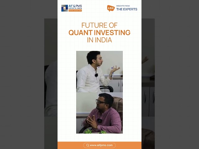 Future of Quant investing in India | AIF & PMS Experts India