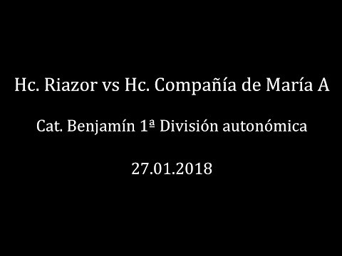 180127 Hc Riazor vs Hc Compania de Maria A
