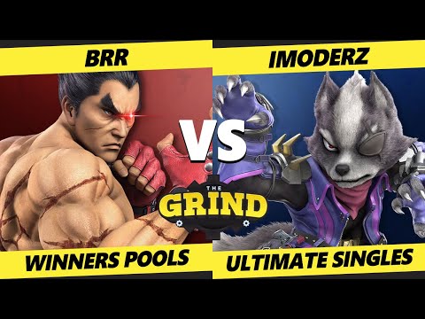 The Grind 174 - Brr (Kazuya) Vs. iModerz (Wolf) - SSBU Ultimate Tournament