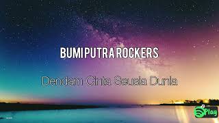 Download lagu Bumi Putra Rockers – Dendam Cinta Seusia Dunia mp3