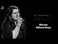 Bharaas (Without Music Vocals Only) | Yashal Shahid & Adnan Dhool | Now Vocals