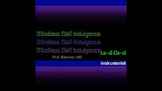 La-di Da-di Instrumental - Mindless Self Indulgence