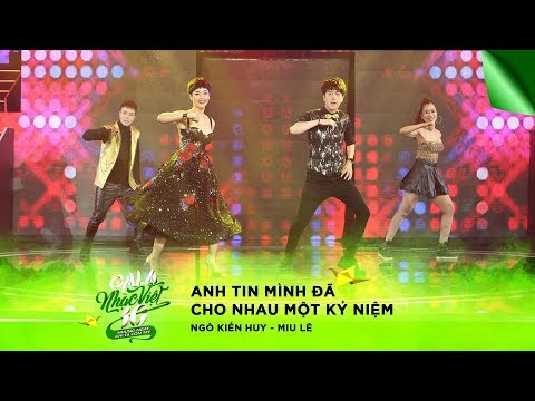 Anh Tin Mình Đã Cho Nhau Một Kỷ Niệm - Ngô Kiến Huy & Miu Lê | Gala Nhạc Việt 10