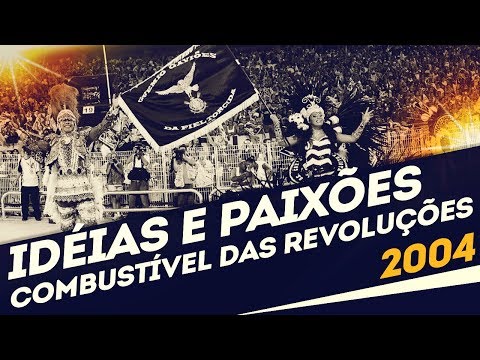 Enredo 2004 - Idéias e paixões: combustível das revoluções