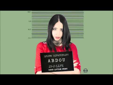 Abdou - 25 to Life - David Latour Remix