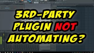 How To Automate 3rd Party VST Plugins In Fl Studio