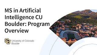 CU Boulder's MS in Artificial Intelligence | Online Degree Program Overview