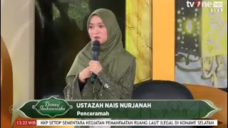 Download lagu CERAMAH USTADZAH NAIS NURJANAH DI DAMAI INDONESIAKU TVONE mp3