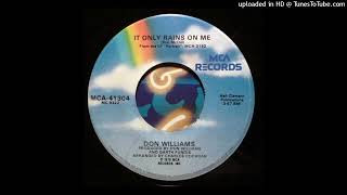 Don Williams - It Only Rains On Me - 45 Rip