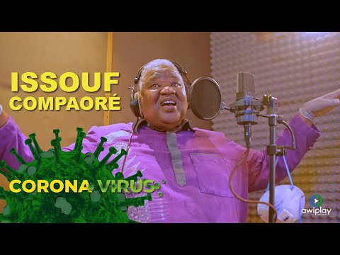 ISSOUF COMPAORE - CORONA VIRUS (Clip Officiel)