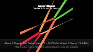 Above &amp; Beyond feat. Zoë Johnston - You Got To Go (Above &amp; Beyond Club Mix)