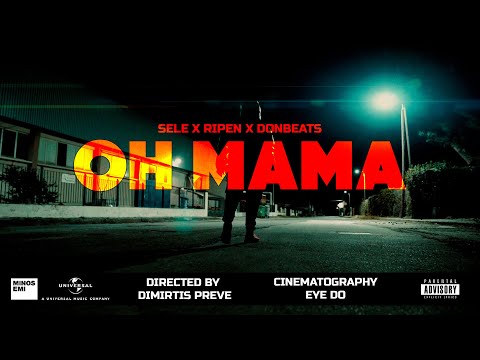Sele x Ripen x DonBeatz - "OH MAMA" (Official Music Video)