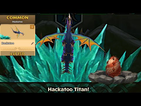 Hackatoo Max Level 150 Titan Mode - Dragons:Rise of Berk