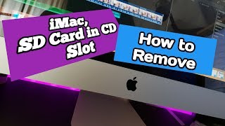 iMac, how to remove SD card in CD slot.