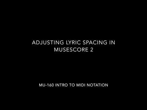 Musescore 2 Tutorial - Adjusting Lyric Spacing