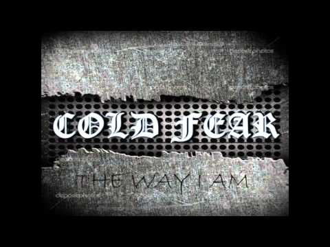 Cold Fear - The Way I Am