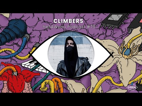 CLIMBERS (GET PHYSICAL/PHISICA/NERVOUS) @heSAWyouPodcast #79 (INDIE DANCE, DARK DISCO & HOUSE SET)