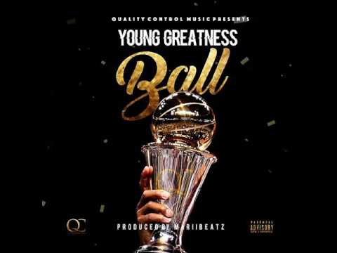 Young Greatness - Ball