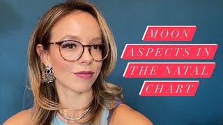 Moon Aspects in the Natal Chart