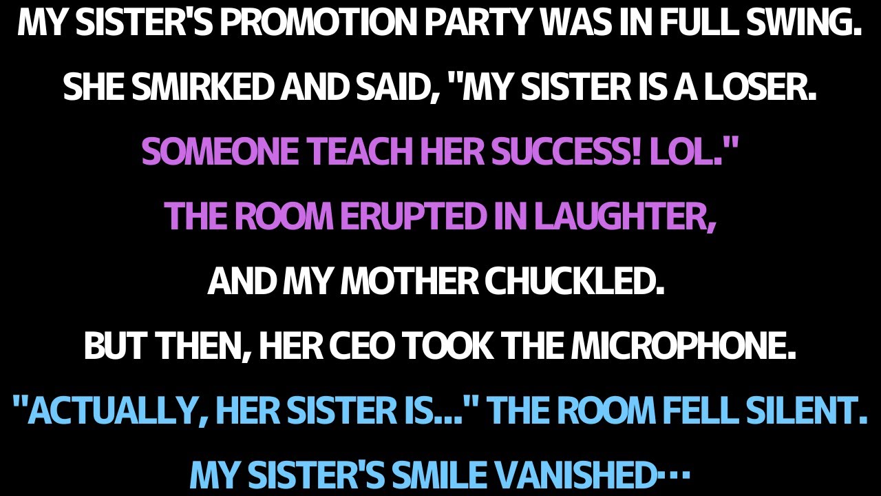 MY SISTER MOCKED ME AT HER PROMOTION PARTY… BUT THEN HER CEO SPOKE